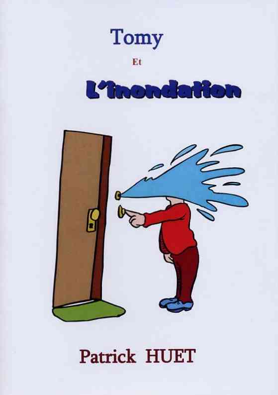 Tomy et l'inondation - M2 - Histoire de Patrick Huet.